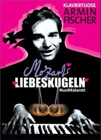 Abgebildet ist das Plakat zum Programm "Mozarts Liebeskugeln" mit dem Künstler Armin Fischer.