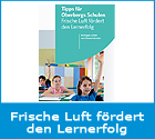 Frische Luft fördert den Lernerfolg Frische Luft fördert den Lernerfolg