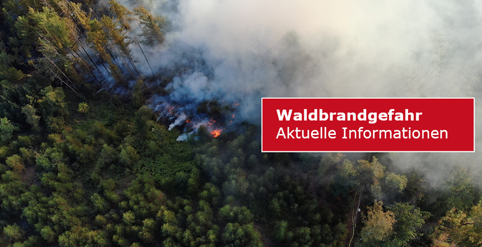 Slider Aktuelle Informationen zur Waldbrandgefahr. (Foto: OBK)